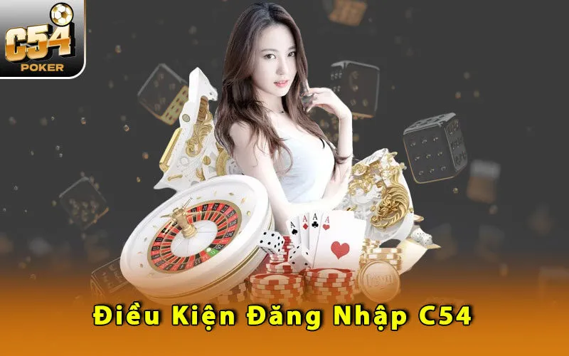 dieu-kien-dang-nhap-c54