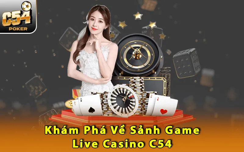 kham-pha-ve-sanh-game-live-casino-c54