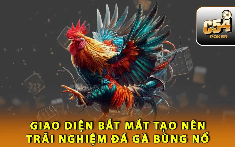 giao-dien-bat-mat-tao-nen-trai-nghiem-da-ga-bung-no