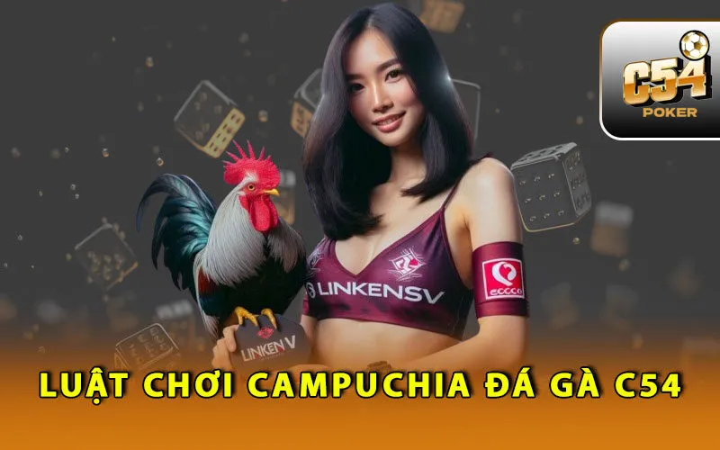 luat-choi-campuchia-da-ga-c54